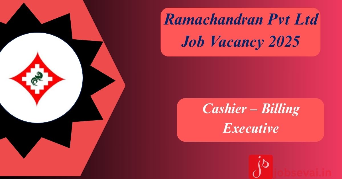 Ramachandran Pvt Ltd Job Vacancy 2025